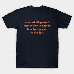 Bible Verse Psalm 63:3 T-Shirt